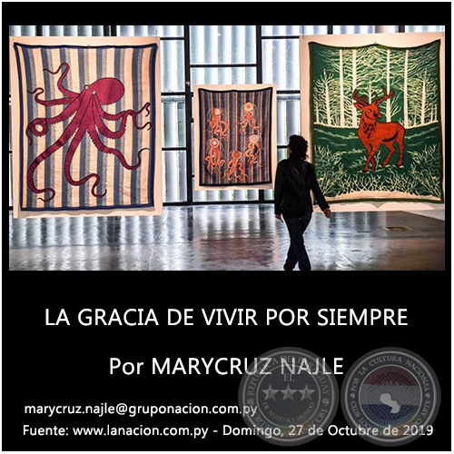 LA GRACIA DE VIVIR POR SIEMPRE - Por MARYCRUZ NAJLE - Domingo, 27 de Octubre de 2019